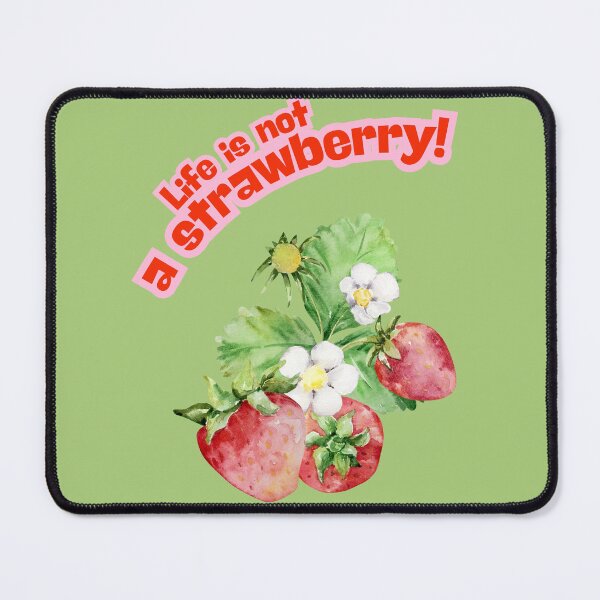 Item preview, Life is not a Strawberry! designed and sold by wesneves.