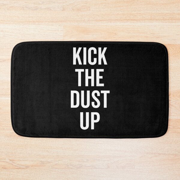 Item preview, Kick the Dust Up designed and sold by Frank Ring.