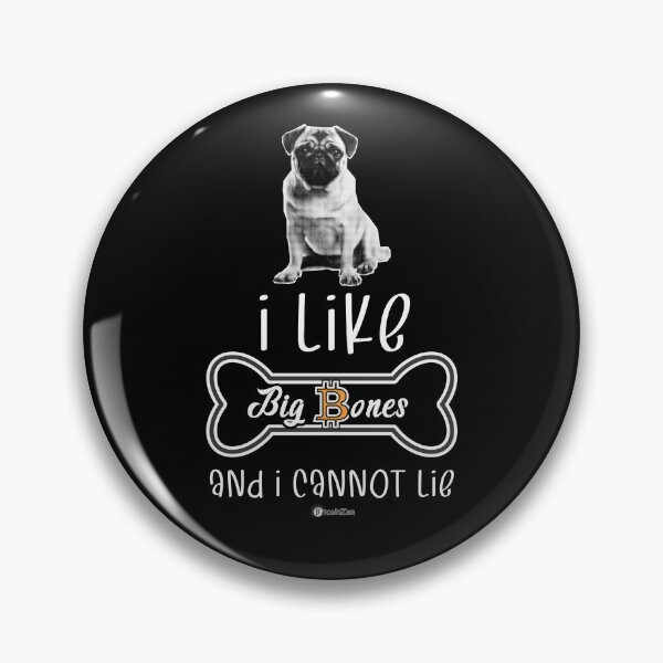 Item preview, I Like Big ₿ones – Funny pug with Bitcoin pun designed and sold by Silvernuit.