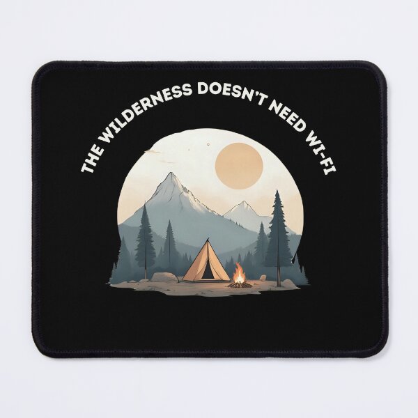 Item preview, The Wilderness Doesn’t Need Wi-Fi designed and sold by teevoxx.