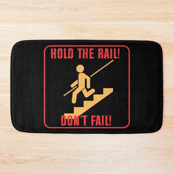 Item preview, Hold the Rail – Don’t Fail! Safety Warning Sign designed and sold by PeteLawliiet.