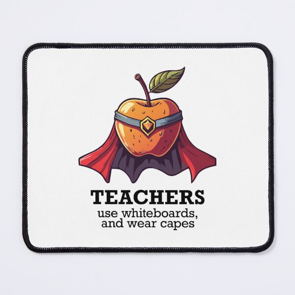 Item preview, Teachers Wear Capes Whiteboard Design designed and sold by FoxWink Inc.