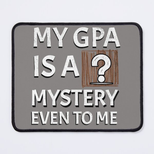 Item preview, Relatable Back to School Shirt: "My GPA is a Mystery Even to Me" Funny Student  designed and sold by VueArts.
