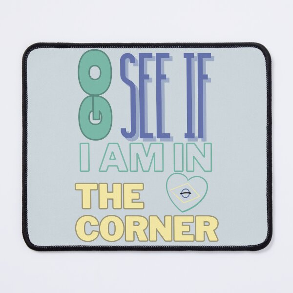 Item preview, Go see if I am in the corner designed and sold by wesneves.