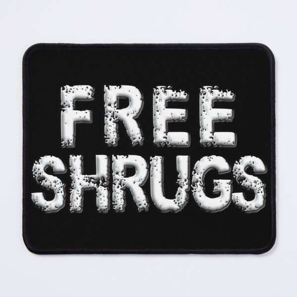 Item preview, Free Shrugs - Passive Outreach Program designed and sold by FaeryNuff.