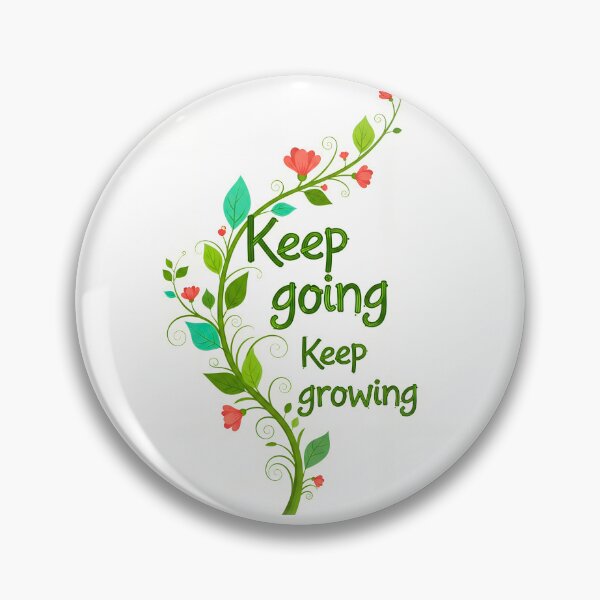 Item preview, Keep Going, Keep Growing - Inspirational Quote designed and sold by Inked-by-AJ.