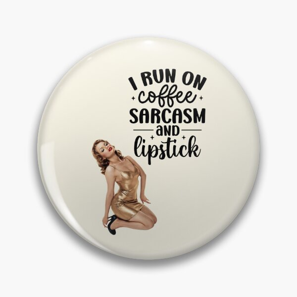 Item preview, Coffee, lipstick, sarcasm designed and sold by Coolparrotgirl.