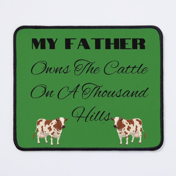 Item preview, My Father Owns The Cattle On A Thousand Hills designed and sold by TSFPrints.
