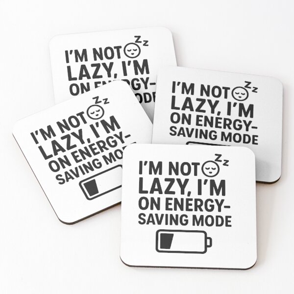 Item preview, I'm Not Lazy, I'm on Energy Saving Mode – Funny Quote Design (Super Low Price!) designed and sold by MSTextVibe.