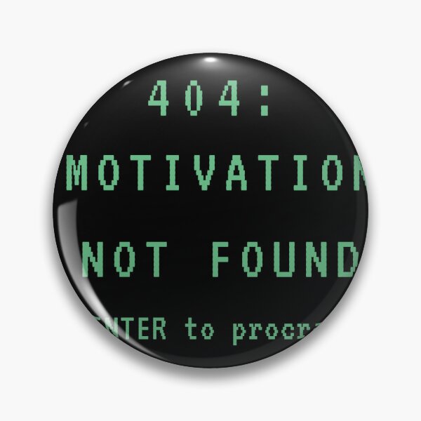 Item preview, 404: Motivation Not Found – Funny Procrastination Tech Error Graphic designed and sold by LowBatteryBrand.