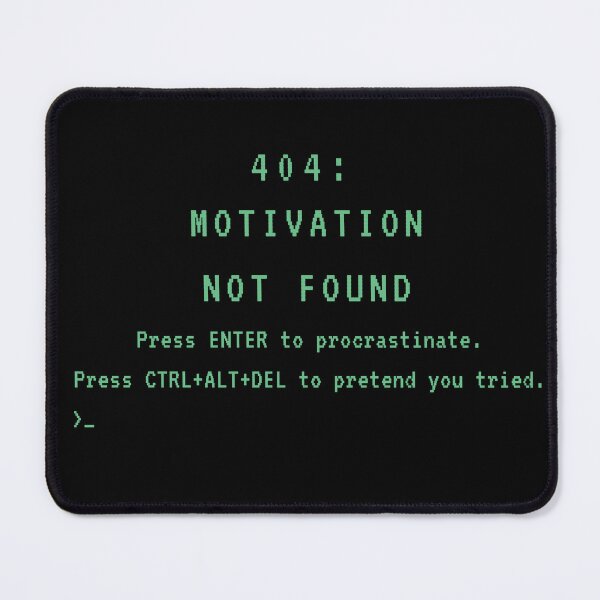 Item preview, 404: Motivation Not Found – Funny Procrastination Tech Error Graphic designed and sold by LowBatteryBrand.