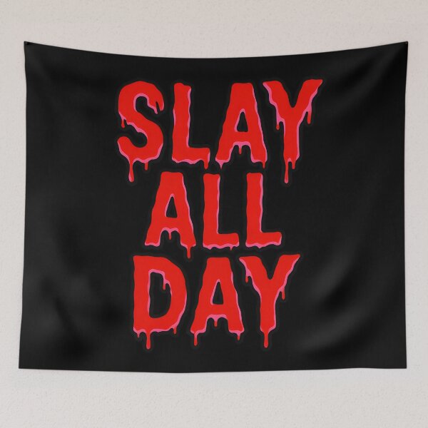 Item preview, Slay All Day designed and sold by Uglyandcute.