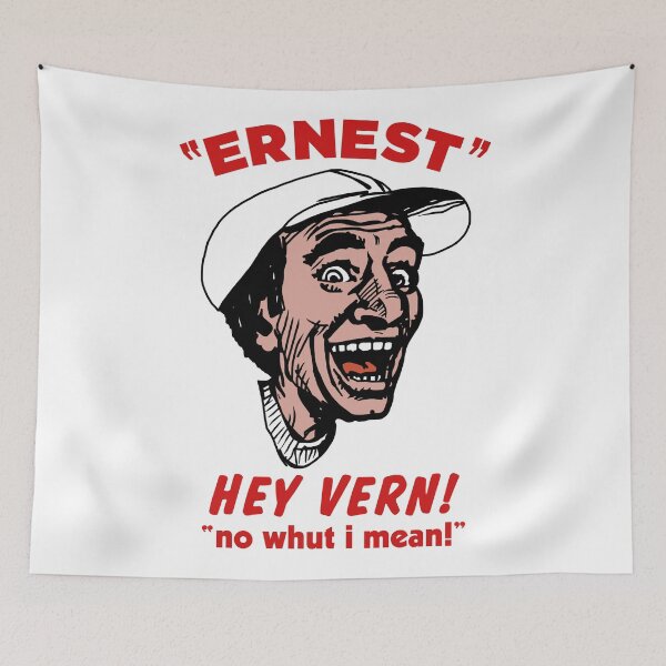 Item preview, Ernest - Hey, Vern! No Whut I Mean! designed and sold by acquiesce13.