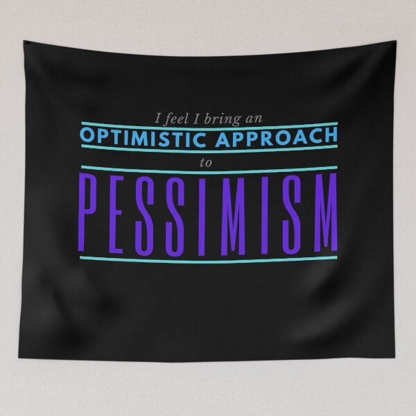 Item preview, Optimistic Approach to Pessimism – Funny Introvert or Overthinker Quote designed and sold by SnarkSharks.