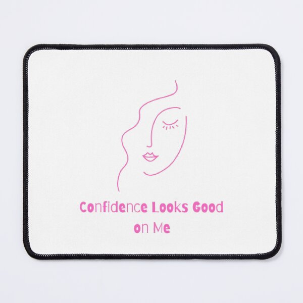 Item preview, Confidence Looks Good On Me Feminist Design designed and sold by PrettyGirlArtt.