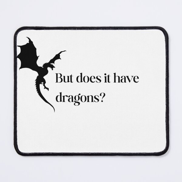 Item preview, But does it have dragons? designed and sold by BookishBurns .