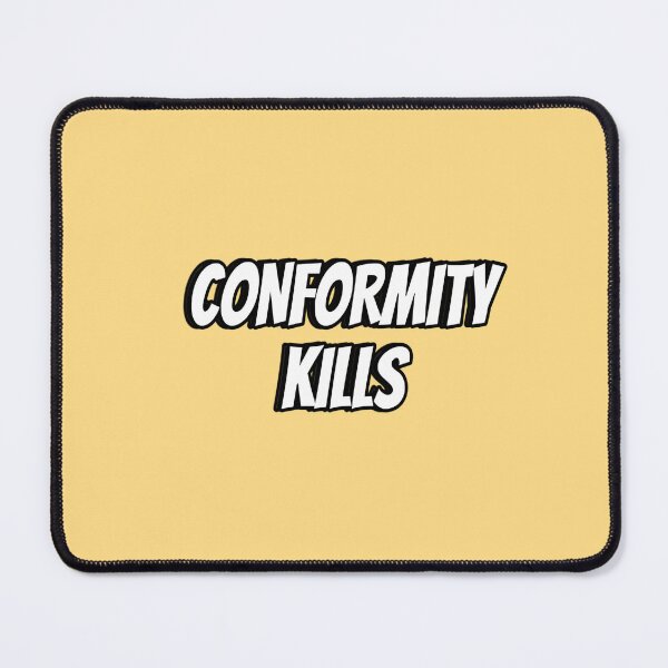 Item preview, Conformity K*lls designed and sold by KellieSpace.