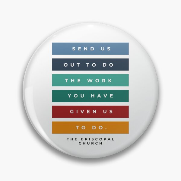 Item preview, Send us out to do the work you have given us to do. - The Episcopal Church designed and sold by Canterbury Episcopal Campus Ministry at Texas Tech University .