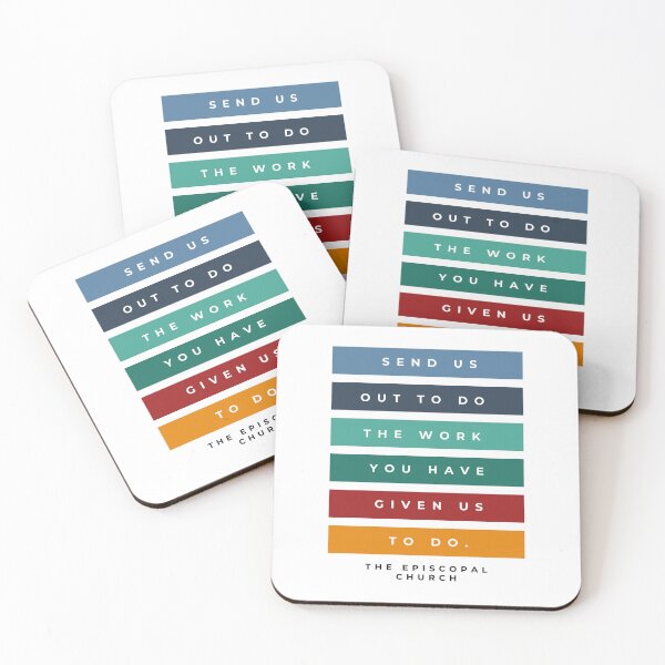 Item preview, Send us out to do the work you have given us to do. - The Episcopal Church designed and sold by Canterbury Episcopal Campus Ministry at Texas Tech University .
