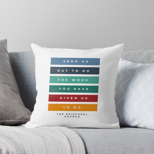 Item preview, Send us out to do the work you have given us to do. - The Episcopal Church designed and sold by Canterbury Episcopal Campus Ministry at Texas Tech University .