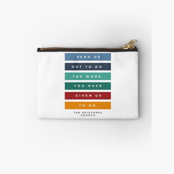 Item preview, Send us out to do the work you have given us to do. - The Episcopal Church designed and sold by Canterbury Episcopal Campus Ministry at Texas Tech University .