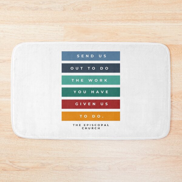 Item preview, Send us out to do the work you have given us to do. - The Episcopal Church designed and sold by Canterbury Episcopal Campus Ministry at Texas Tech University .