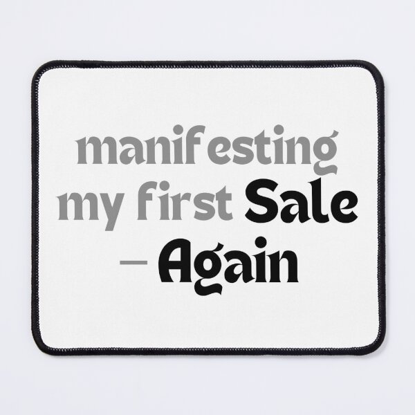 Item preview, Manifesting My First Sale — Again | Motivational Quote for Redbubble Artists & POD Creators designed and sold by MakeMyDaze.