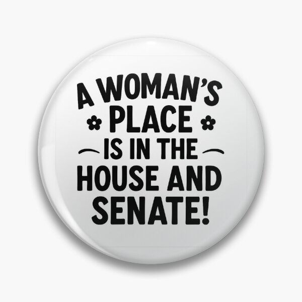 Item preview, A Woman's Place is in the House and Senate!  designed and sold by CNTYhunny.