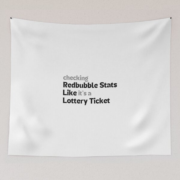 Item preview, Checking Redbubble Stats Like It’s a Lottery Ticket – Funny Quote for POD Artists & Small Creators designed and sold by MakeMyDaze.