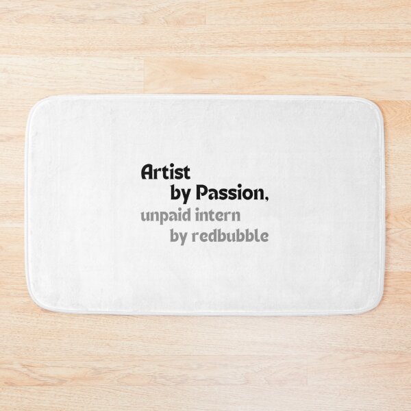 Item preview, Artist by Passion, Unpaid Intern by Redbubble – Funny Quote for POD Artists & Small Creators designed and sold by MakeMyDaze.