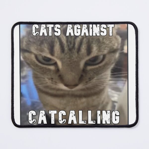 Item preview, Cats against catcalling designed and sold by CNTYhunny.