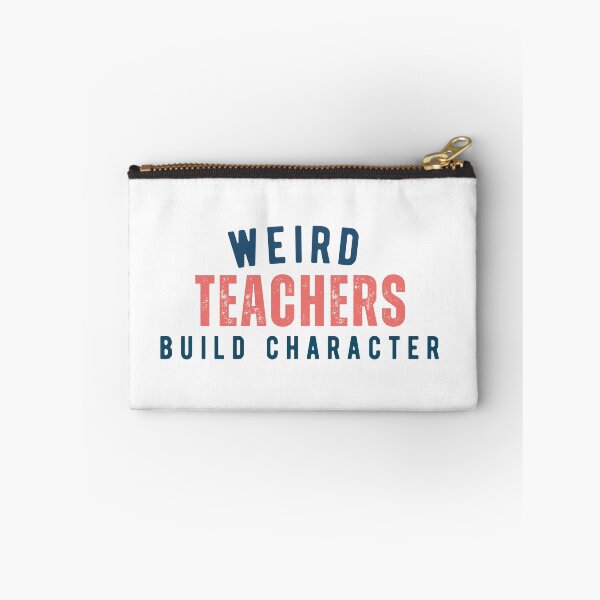 Item preview, Weird Teachers Build Character, tfunny teacher designed and sold by faridman.