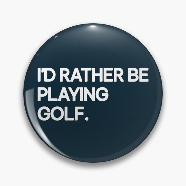 Item preview, I'd Rather Playing Golf Quote designed and sold by NosandEdgy.