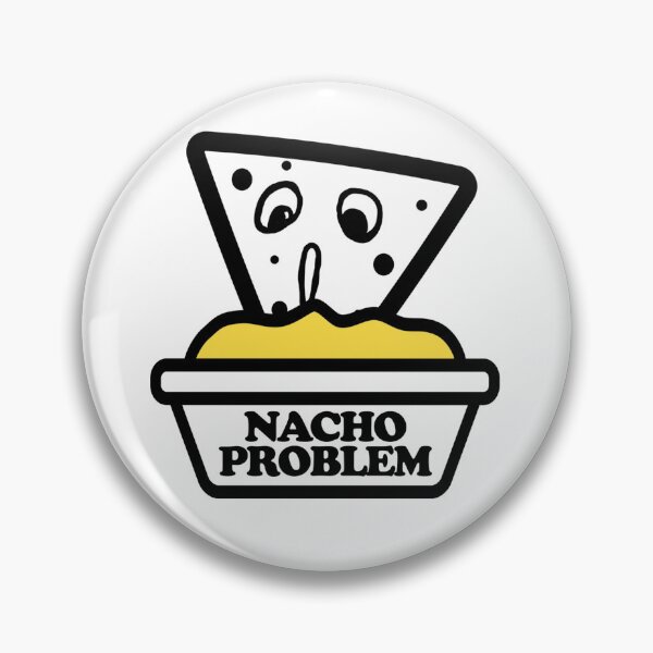 Item preview, Nacho Problem – Funny Cheese Pun Design designed and sold by The secret storage room.