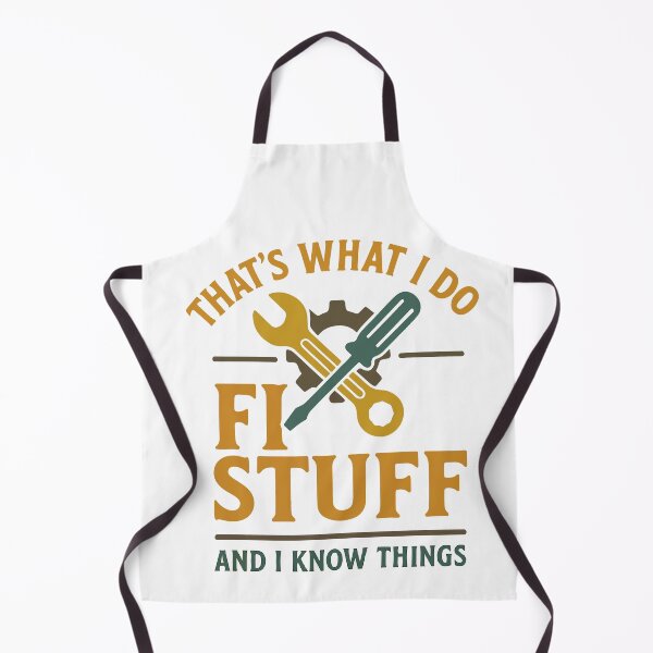 Item preview, That's What I Do Fix Stuff and I Know Things designed and sold by HALONproducts.