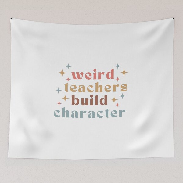 Item preview, Weird Teachers Build Character, best teacher designed and sold by faridman.
