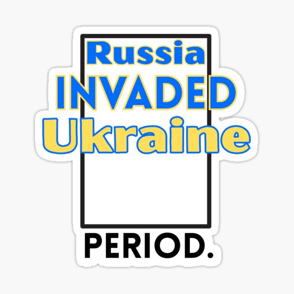 Item preview, Pro Ukraine Saying Russia Invaded Ukraine Period Anti-war  designed and sold by missdebi27.