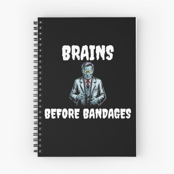 Item preview, Brains Before Bandages Funny Zombie Medical Doctor Quote designed and sold by MagicSD Designs.