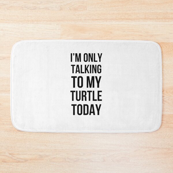 Item preview, I'm only talking to my turtle today funny turtle mom/dad designed and sold by snowry.