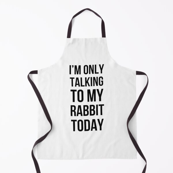 Item preview, I'm only talking to my rabbit today cute rabbit mom/dad joke designed and sold by snowry.