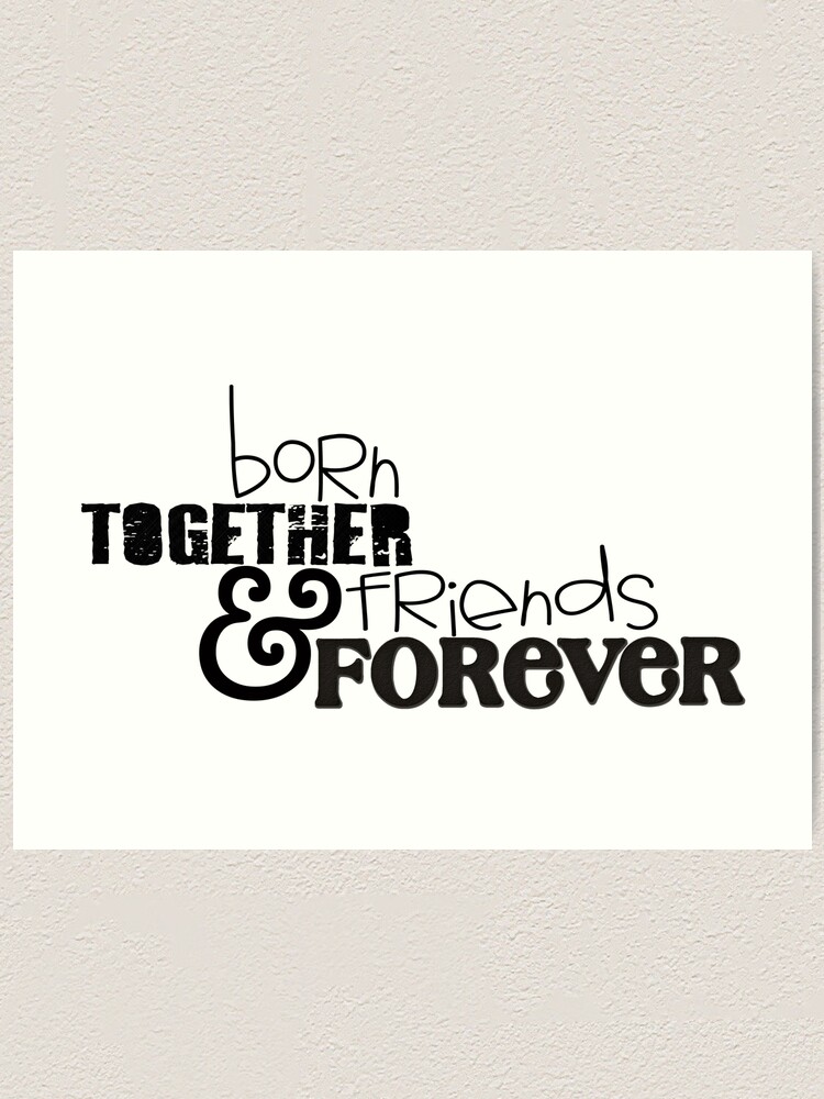 Free Born Together Friends Forever Svg