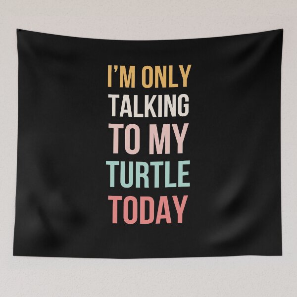 Item preview, I'm only talking to my turtle today funny cute turtle mom designed and sold by snowry.