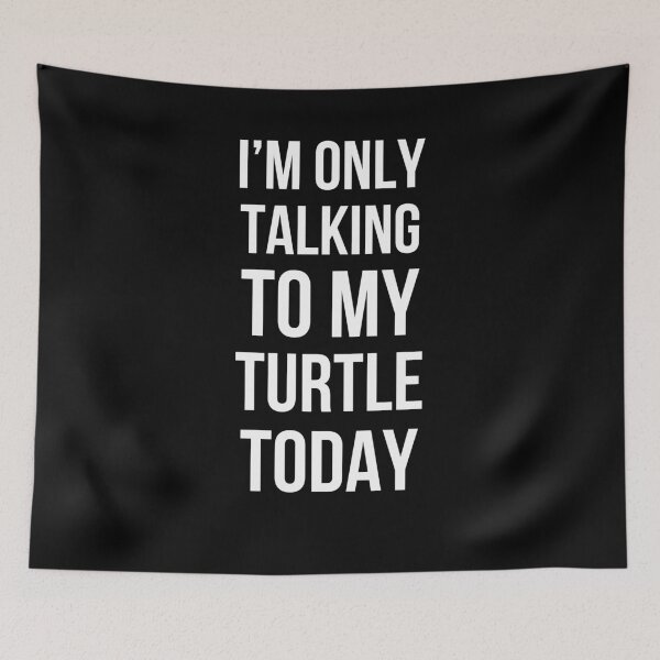 Item preview, I'm only talking to my turtle today funny turtle mom/owner designed and sold by snowry.