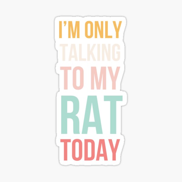 Item preview, I'm only talking to my rat today funny cute rat mom/owner designed and sold by snowry.