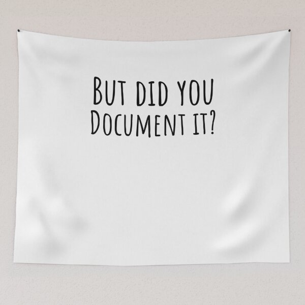 Item preview, But did you Document it? -HR, funny Human Resource sarcastic designed and sold by snowry.