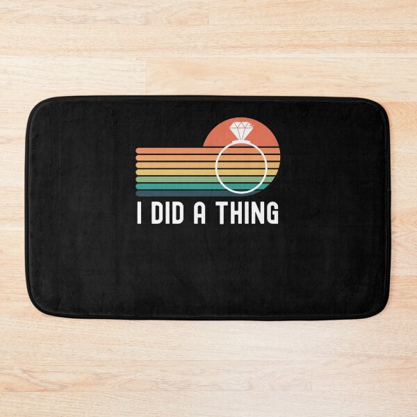 Item preview, I did a thing funny engaged announcement cute designed and sold by snowry.