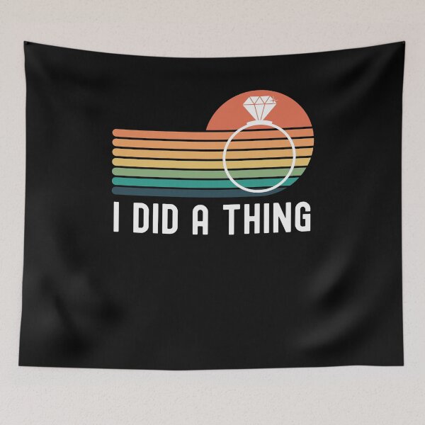 Item preview, I did a thing funny engaged announcement cute designed and sold by snowry.