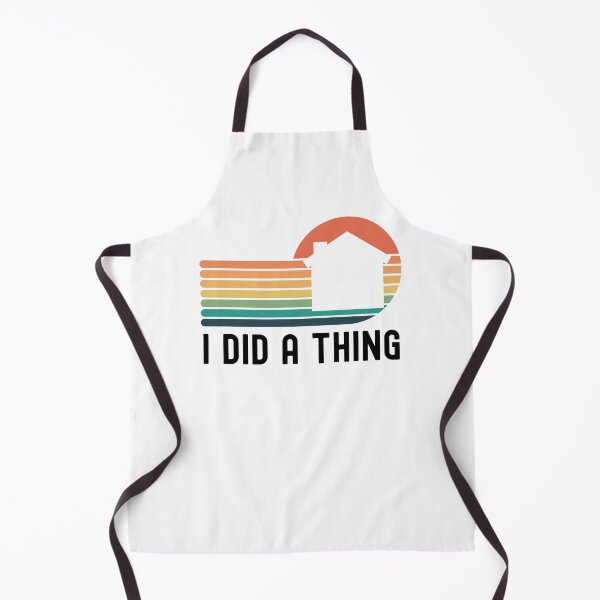 Item preview, I did a thing funny new home owner announcement cute designed and sold by snowry.
