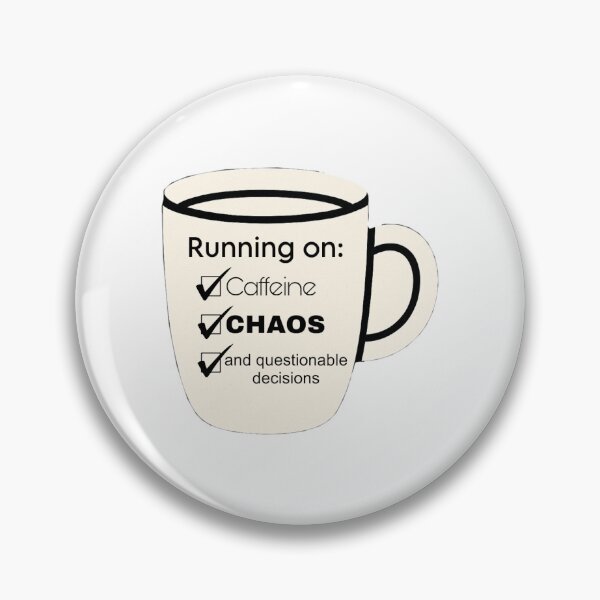 Item preview, Caffeine, Chaos, and Questionable Decisions designed and sold by ghostgirl1031.