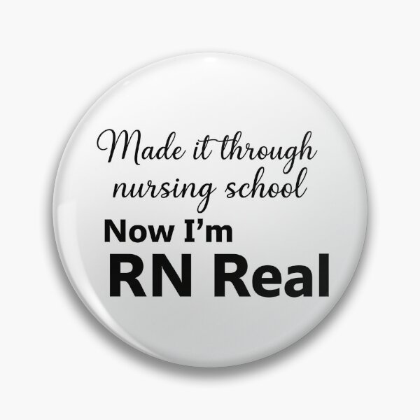 Item preview, MADE IT THROUGH NURSING SCHOOL NOW I'M RN REAL  designed and sold by ScrubCrewPrints.